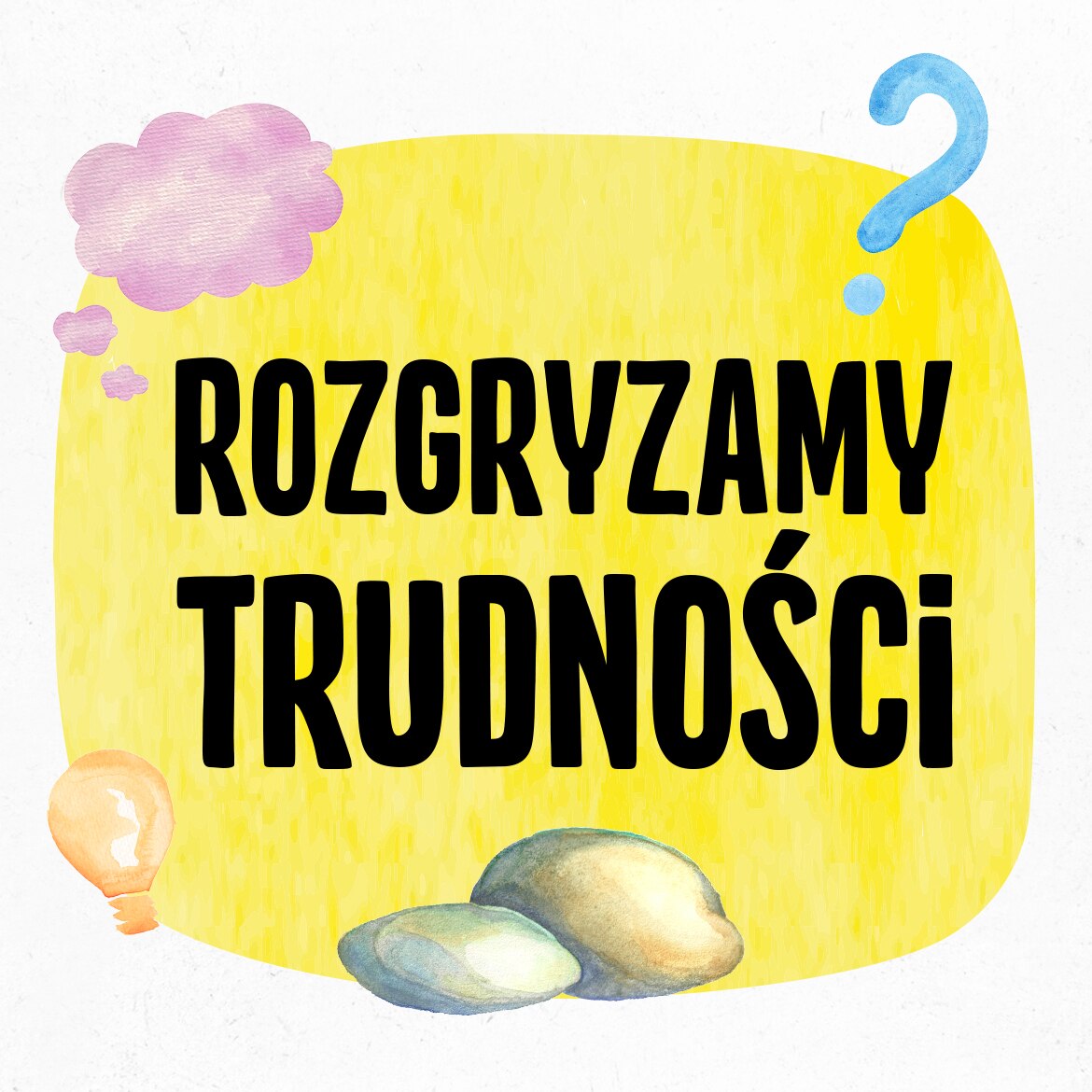 Rozgryzamy trudności